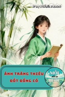 Ánh Trăng Thiêu Đốt Đồng Cỏ