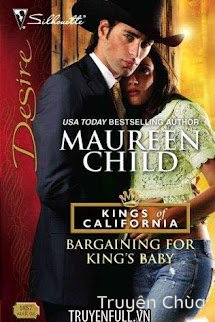 Bargaining For King’s Baby (Em Chỉ Cần Con Của Anh Thôi)