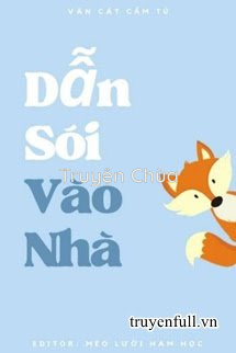 Dẫn Sói Vào Nhà – Vân Cát Cẩm Tú