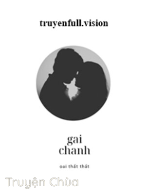 Gai Chanh – Oai Thất Thất