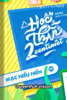 Học Thần Hai Centimet – Mạc Hiểu Hiền