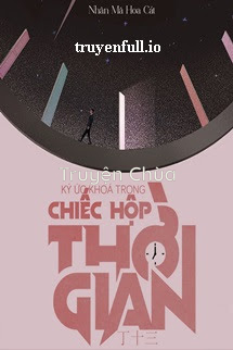 Ký Ức Khóa Trong Chiếc Hộp Thời Gian