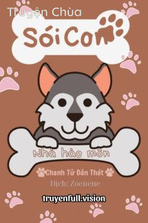 Sói Con Nhà Hào Môn – Chanh Tử Đản Thát