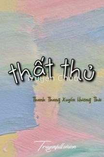 Thất Thủ – Thanh Thang Xuyến Hương Thái