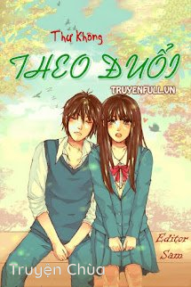 Theo Đuổi – Thư Không