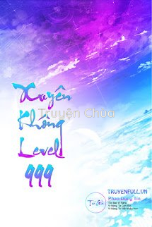 Bìa truyện: Xuyên Không Level 999 (Max Level – Tiên Hiệp Cửu Giới Chúa Tể)