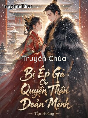 Bìa truyện: Bị Ép Gả Cho Quyền Thần Đoản Mệnh