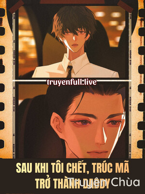 Bìa truyện: Sau Khi Tôi Chết, Trúc Mã Trở Thành Daddy